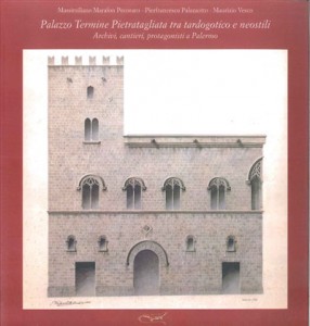 Copertina de Palazzo Termine Pietratagliata tra tardogotico e neostili